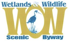 WOW WETLANDS & WILDLIFE SCENIC BYWAY