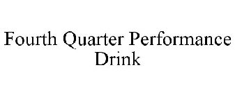 FOURTH QUARTER PERFORMANCE DRINK