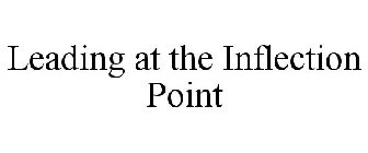 LEADING AT THE INFLECTION POINT