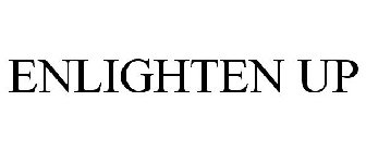 ENLIGHTEN UP