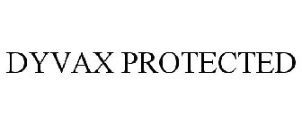 DYVAX PROTECTED