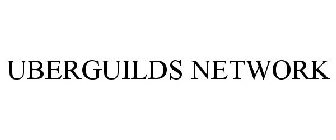 UBERGUILDS NETWORK