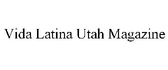 VIDA LATINA UTAH MAGAZINE