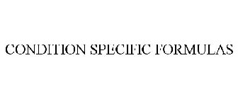 CONDITION SPECIFIC FORMULAS