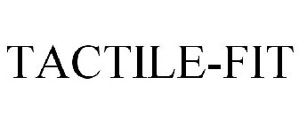 TACTILE-FIT