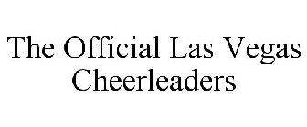 THE OFFICIAL LAS VEGAS CHEERLEADERS