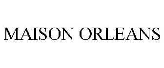 MAISON ORLEANS