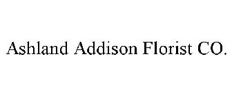 ASHLAND ADDISON FLORIST CO.