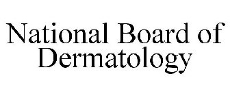 NATIONAL BOARD OF DERMATOLOGY