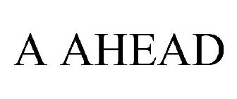 A AHEAD