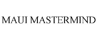 MAUI MASTERMIND