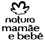 NATURA MAMÃE E BEBÊ