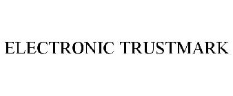 ELECTRONIC TRUSTMARK