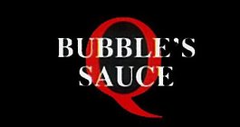 Q BUBBLE'S SAUCE