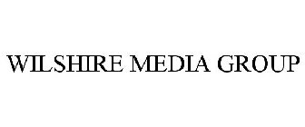 WILSHIRE MEDIA GROUP