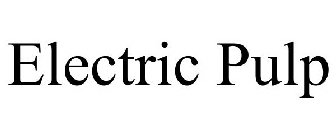 ELECTRIC PULP