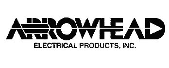 ARROWHEAD ELECTRICAL PRODUCTS, INC.