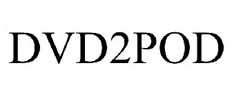 DVD2POD
