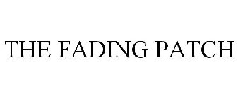 THE FADING PATCH