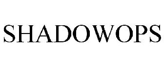 SHADOWOPS