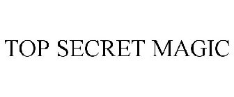 TOP SECRET MAGIC