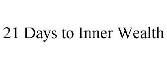 21 DAYS TO INNER WEALTH