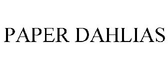 PAPER DAHLIAS
