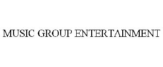 MUSIC GROUP ENTERTAINMENT