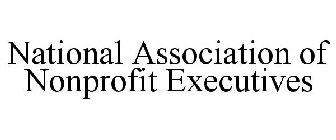 NATIONAL ASSOCIATION OF NONPROFIT EXECUTIVES