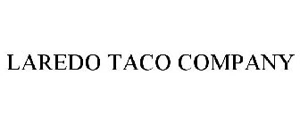 LAREDO TACO COMPANY