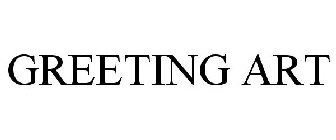 GREETING ART