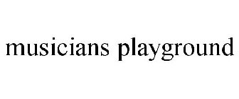 MUSICIANS PLAYGROUND