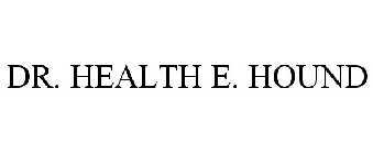 DR. HEALTH E. HOUND