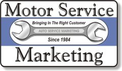 MOTOR SERVICE MARKETING BRINGING IN THE RIGHT CUSTOMER SINCE 1984 AUTO SERVICE MARKETING