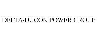 DELTA/DUCON POWER GROUP