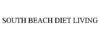 SOUTH BEACH DIET LIVING