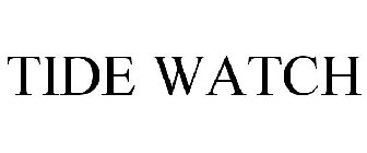 TIDE WATCH