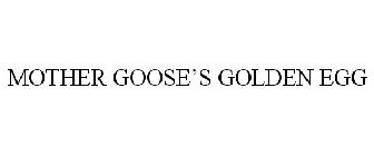 MOTHER GOOSE'S GOLDEN EGG