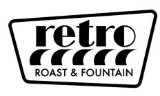 RETRO ROAST & FOUNTAIN