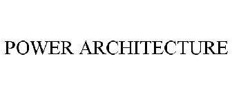 POWER ARCHITECTURE