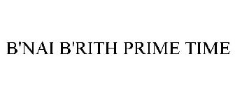 B'NAI B'RITH PRIME TIME