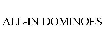 ALL-IN DOMINOES