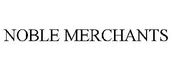 NOBLE MERCHANTS