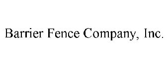BARRIER FENCE COMPANY, INC.