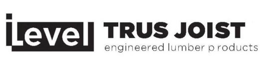 ILEVEL TRUS JOIST ENGINEERED LUMBER PRODUCTS