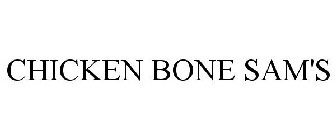 CHICKEN BONE SAM'S