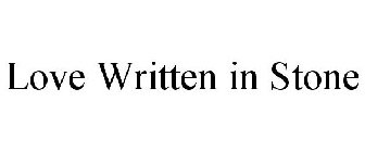 LOVE WRITTEN IN STONE