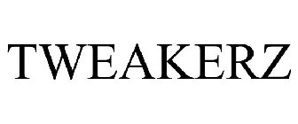 TWEAKERZ