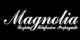 MAGNOLIA TARJETA TELEFONICA PREPAGADA