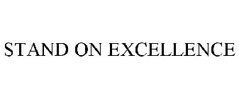STAND ON EXCELLENCE
